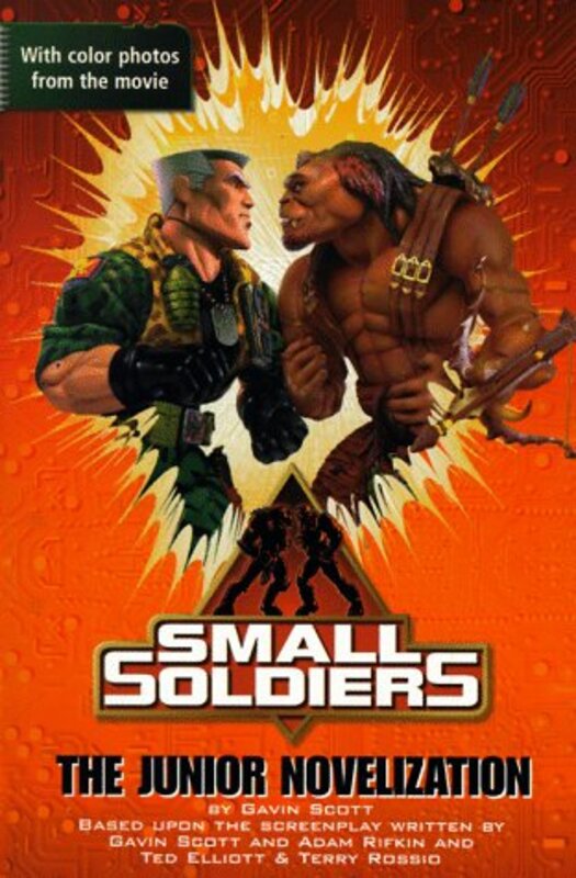 Book cover for "Small Soldiers" by Gavin Scott