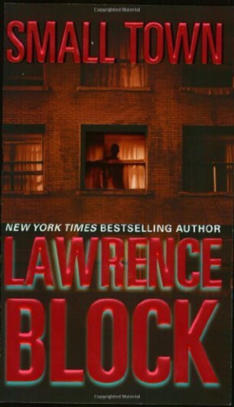 Book cover for "Small Town" by Lawrence Block