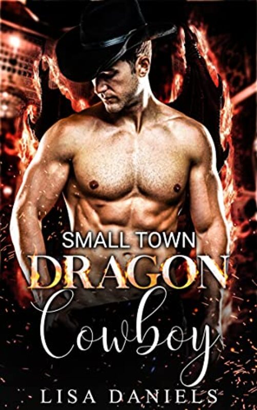 Book cover for "Small Town Dragon Cowboy" by Lisa Daniels