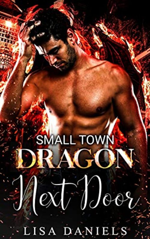 Book cover for "Small Town Dragon Next Door" by Lisa Daniels