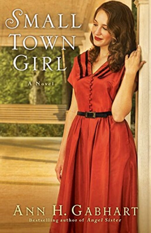 Book cover for "Small Town Girl" by Ann H Gabhart