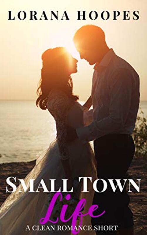 Book cover for "Small Town Life" by Lorana Hoopes
