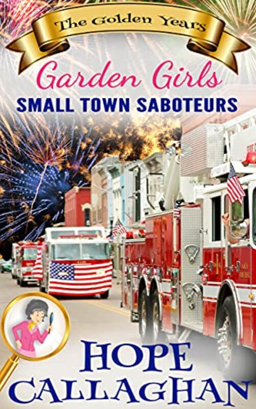 Book cover for "Small Town Saboteurs" by Hope Callaghan