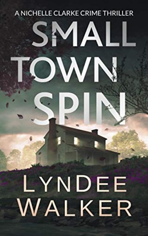 Book cover for "Small Town Spin" by LynDee Walker