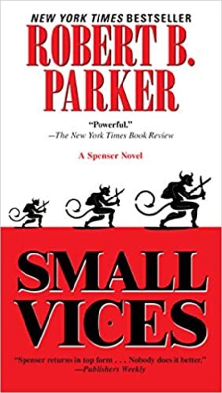 Book cover for "Small Vices" by Robert B Parker