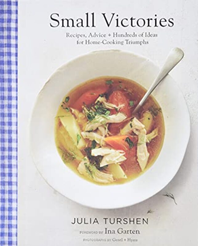 Book cover for "Small Victories: Recipes, Advice + Hundreds of Ideas for Home Cooking Triumphs" by Julia Turshen