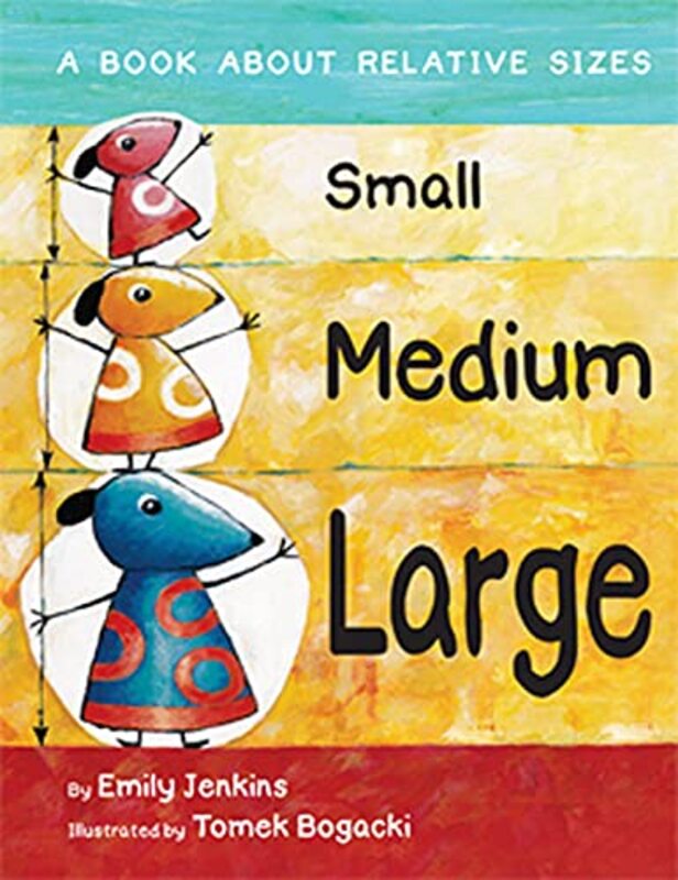 Book cover for "Small, Medium, Large" by Emily Jenkins