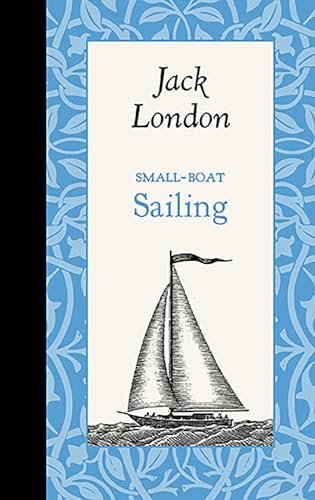 Book cover for "Small-Boat Sailing" by Jack London