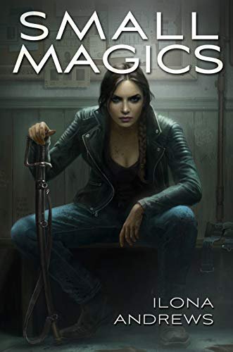Book cover for "Small Magics" by Ilona Andrews