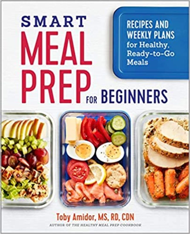 Book cover for "Smart Meal Prep for Beginners" by Toby Amidor MS RD CDN