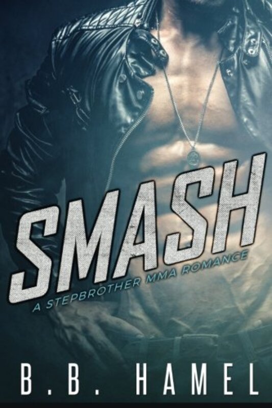 Book cover for "Smash" by BB Hamel