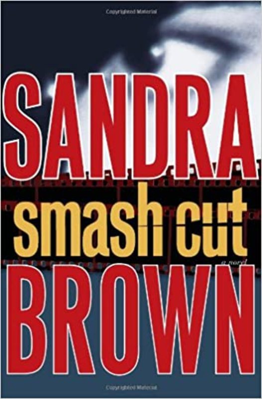 Book cover for "Smash Cut" by Sandra Brown