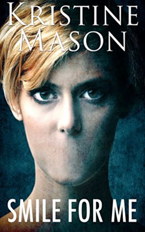 Book cover for "Smile for Me" by Kristine Mason