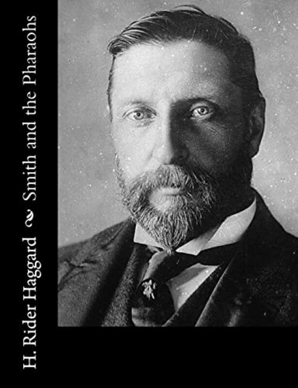 Book cover for "Smith and the Pharaohs" by H Rider Haggard