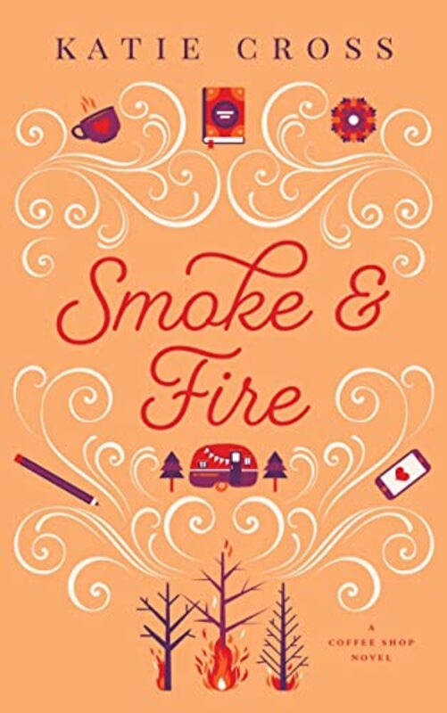 Book cover for "Smoke and Fire" by Katie Cross