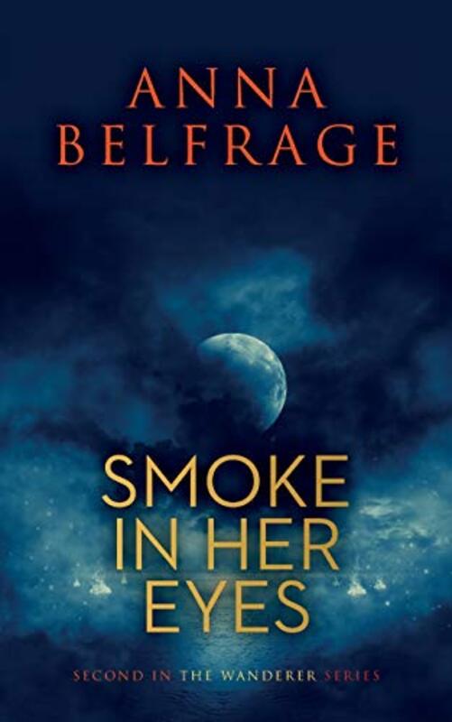 Book cover for "Smoke in Her Eyes" by Anna Belfrage