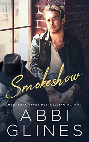 Book cover for "Smokeshow" by Abbi Glines