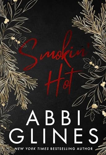 Book cover for "Smokin' Hot" by Abbi Glines