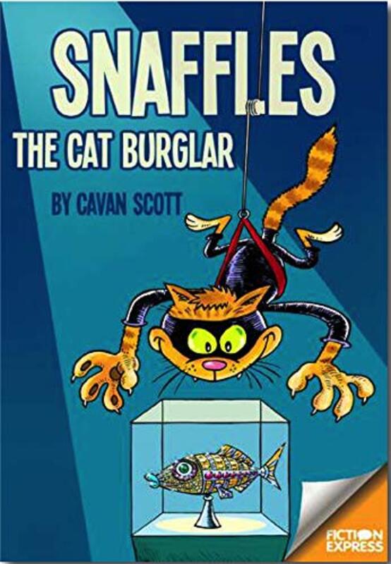 Book cover for "Snaffles The Cat Burgler" by Cavan Scott