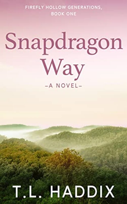Book cover for "Snapdragon Way" by TL Haddix