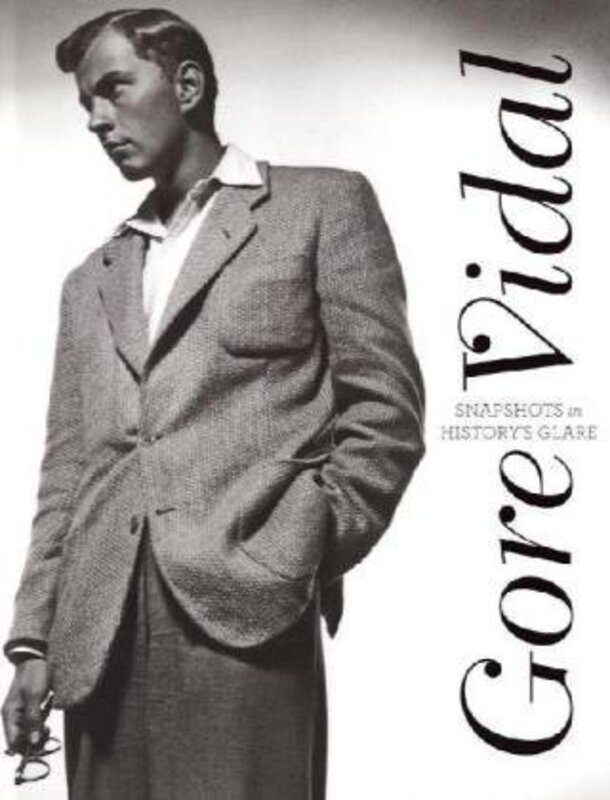 Book cover for "Snapshots in History's Glare" by Gore Vidal