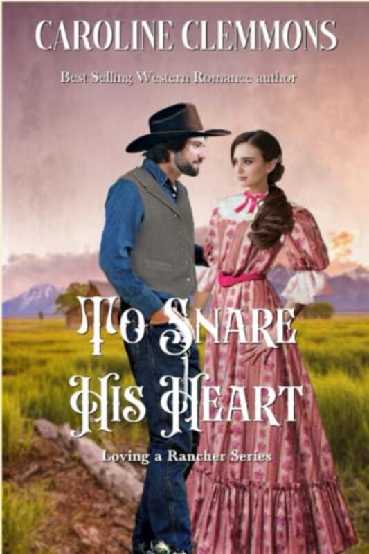 Book cover for "Snare His Heart" by Caroline Clemmons