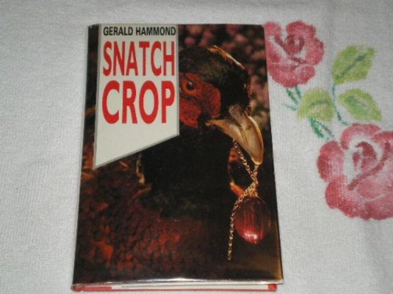 Book cover for "Snatch Crop" by Gerald Hammond