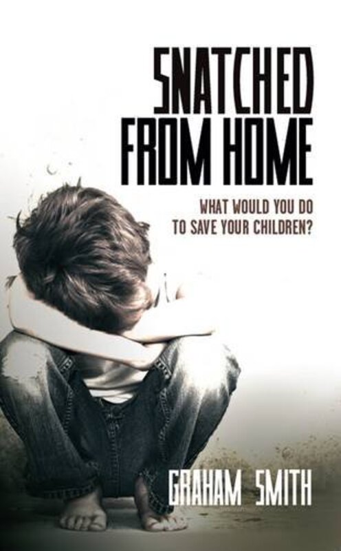 Book cover for "Snatched from Home" by Graham Smith