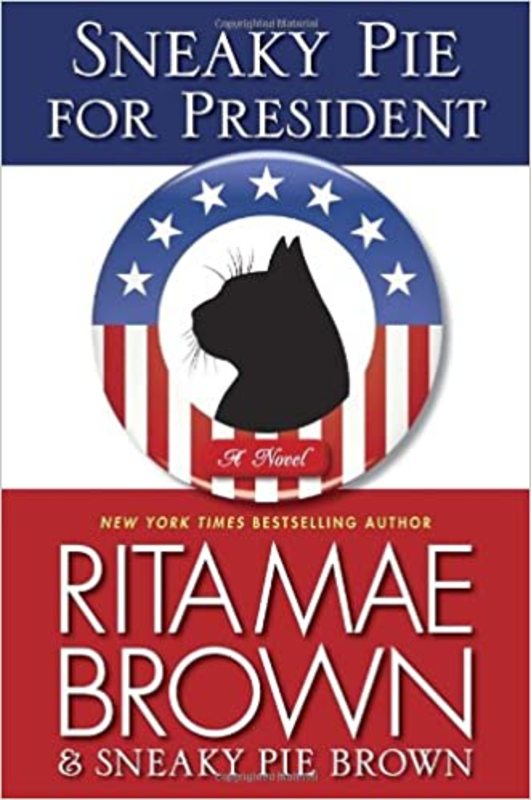 Book cover for "Sneaky Pie for President" by Rita Mae Brown
