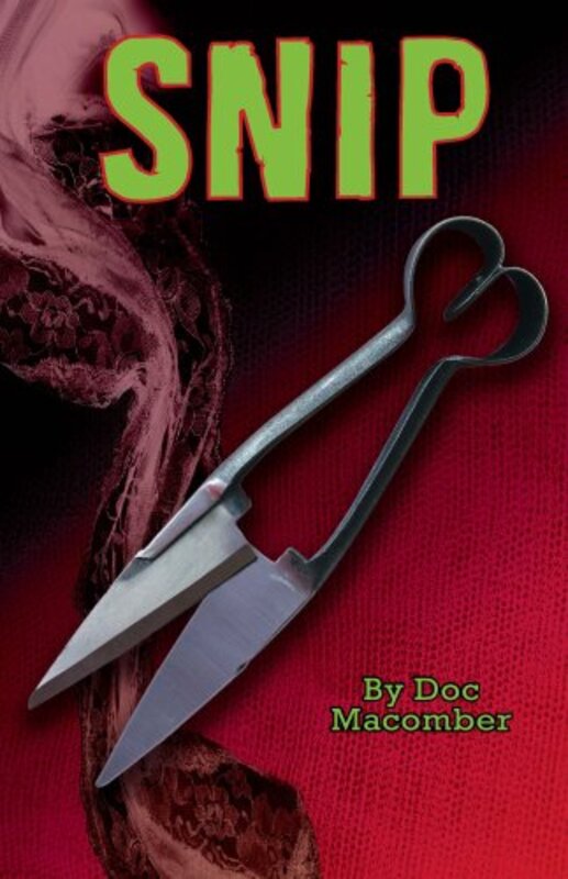 Book cover for "Snip" by Doc Macomber