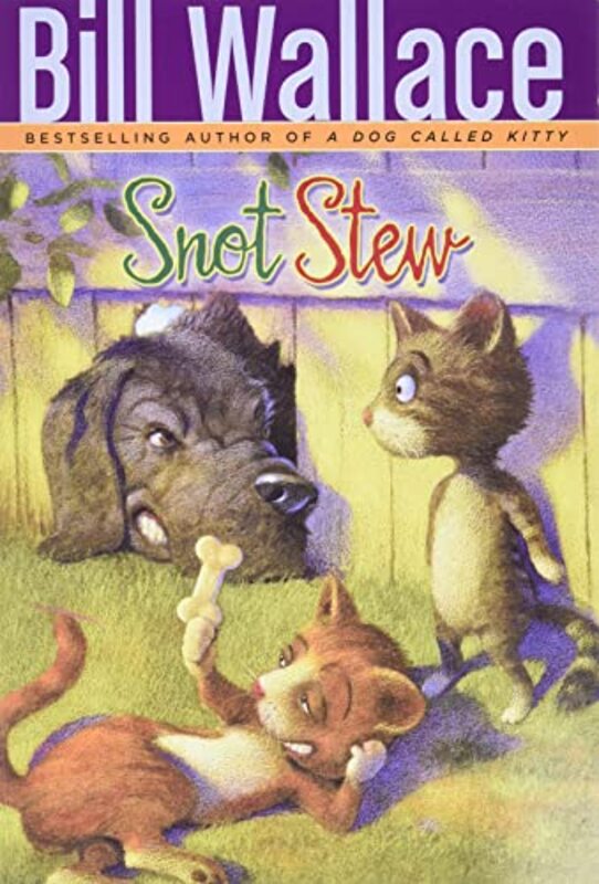 Book cover for "Snot Stew" by Bill Wallace