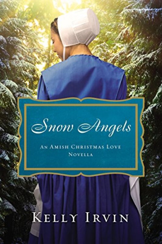 Book cover for "Snow Angels" by Kelly Irvin