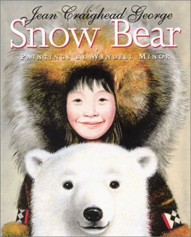 Book cover for "Snow Bear" by Jean Craighead George