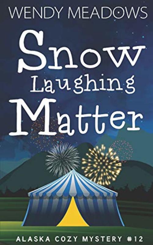 Book cover for "Snow Laughing Matter" by Wendy Meadows
