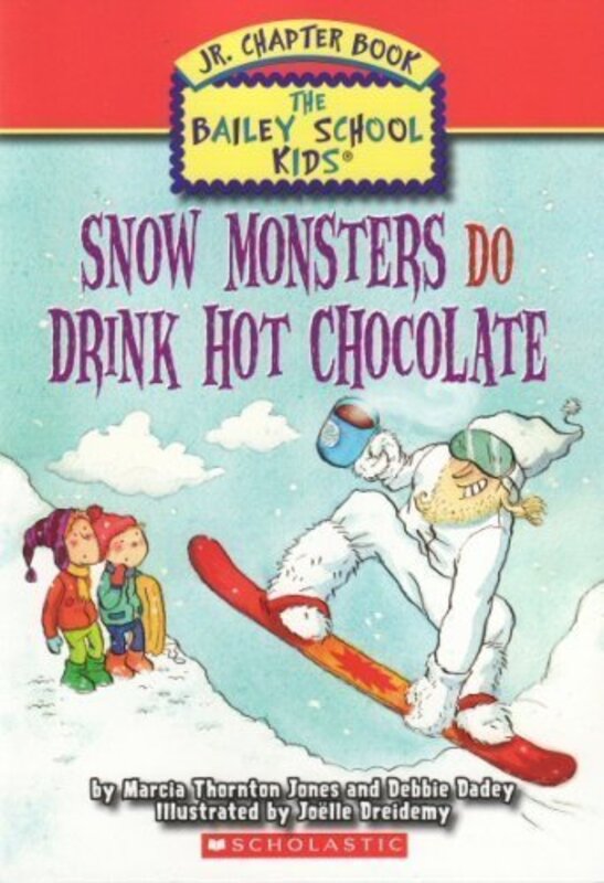 Book cover for "Snow Monsters Do Drink Hot Chocolate" by Marcia Thornton Jones