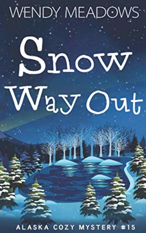 Book cover for "Snow Way Out" by Wendy Meadows
