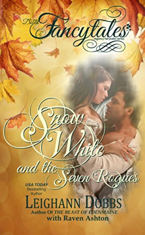 Book cover for "Snow White and the Seven Rogues" by Leighann Dobbs