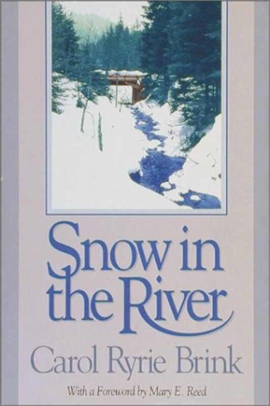Book cover for "Snow in the River" by Carol Ryrie Brink
