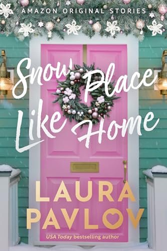 Book cover for "Snow Place Like Home" by Laura Pavlov