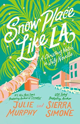 Book cover for "Snow Place Like LA" by Sierra Simone