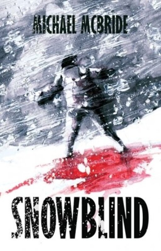 Book cover for "Snowblind" by Michael McBride