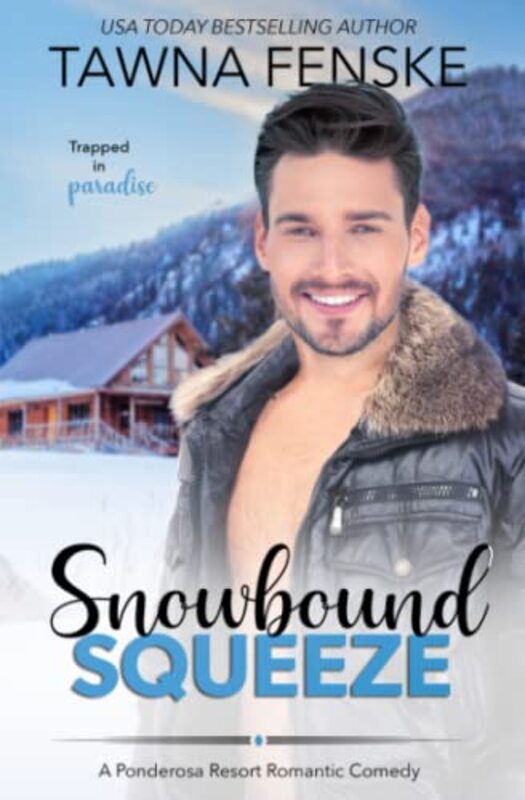 Book cover for "Snowbound Squeeze" by Tawna Fenske