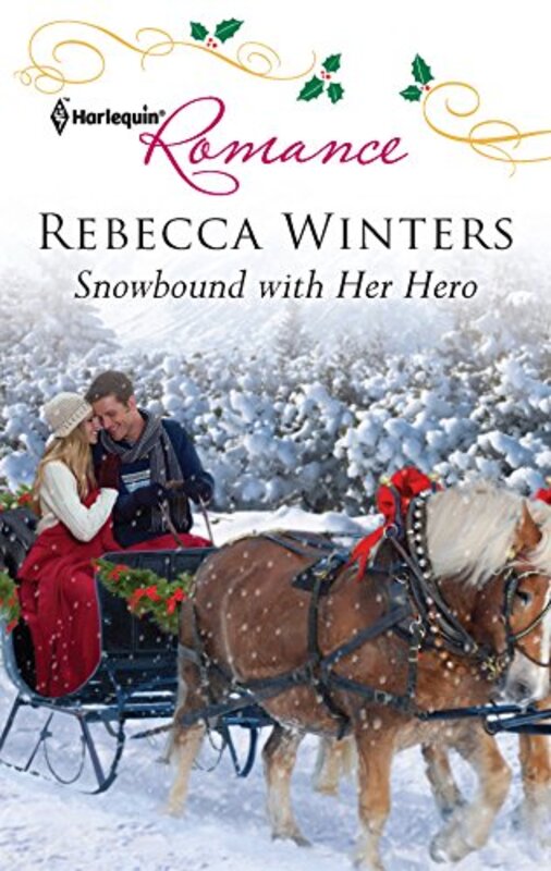 Book cover for "Snowbound with Her Hero" by Rebecca Winters