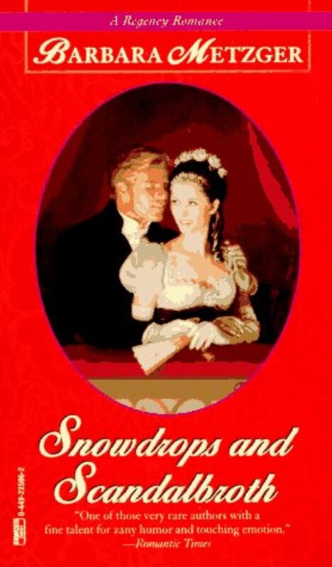 Book cover for "Snowdrops and Scandalbroth" by Barbara Metzger