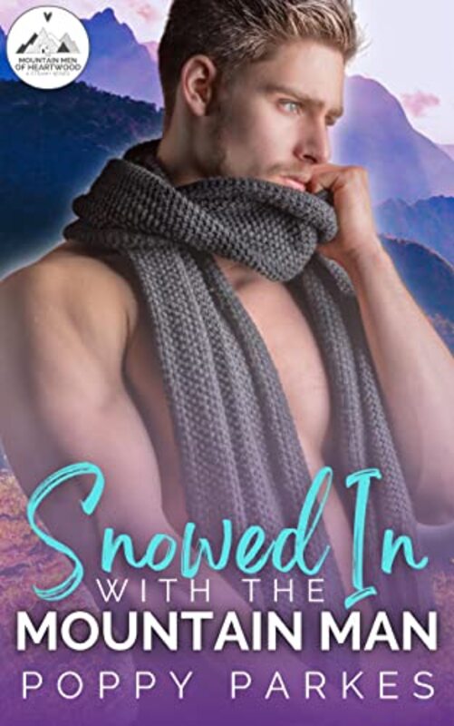 Book cover for "Snowed In With the Mountain Man" by Poppy Parkes