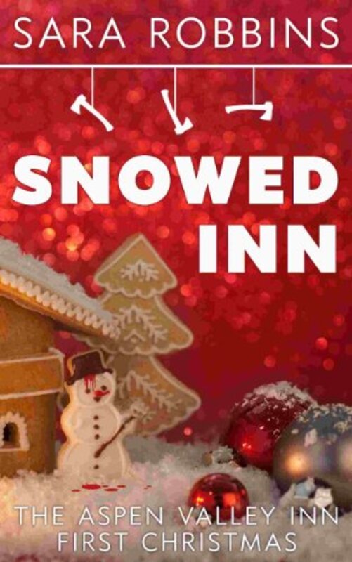 Book cover for "Snowed Inn" by Sara Robbins