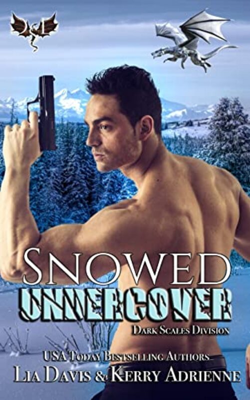 Book cover for "Snowed Undercover" by Lia Davis