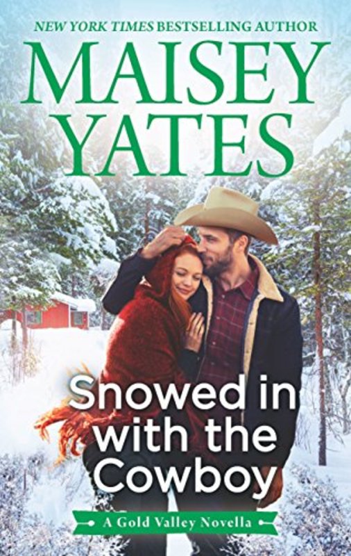 Book cover for "Snowed in with the Cowboy" by Maisey Yates