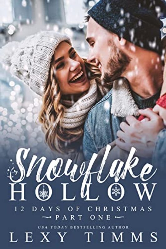 Book cover for "Snowflake Hollow - Part 1" by Lexy Timms