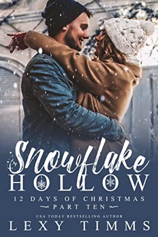 Book cover for "Snowflake Hollow - Part 10" by Lexy Timms